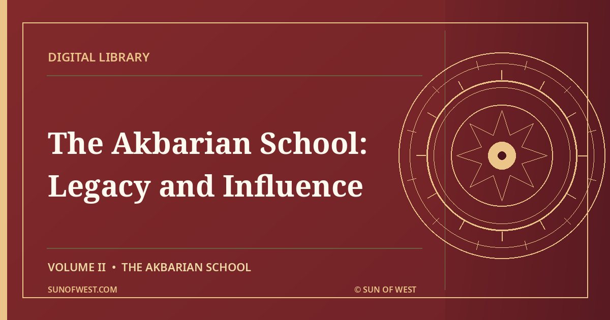 The Sun from the West — The Diffusion of the Akbarian School